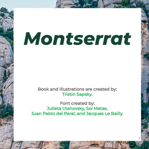 The first page of my font book about Montserrat. Showcasing that I made book and illustrations, and five people were involved in making the font.