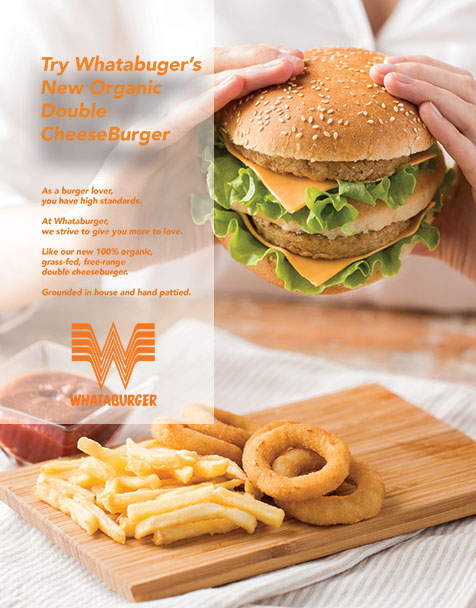 A Whataburger poster used as advertisement. The advertisement is for the new orgainic double cheeseburger as it shows a double cheeseburger with fries and onion rings.